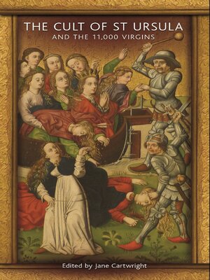 cover image of The Cult of St Ursula and the 11,000 Virgins